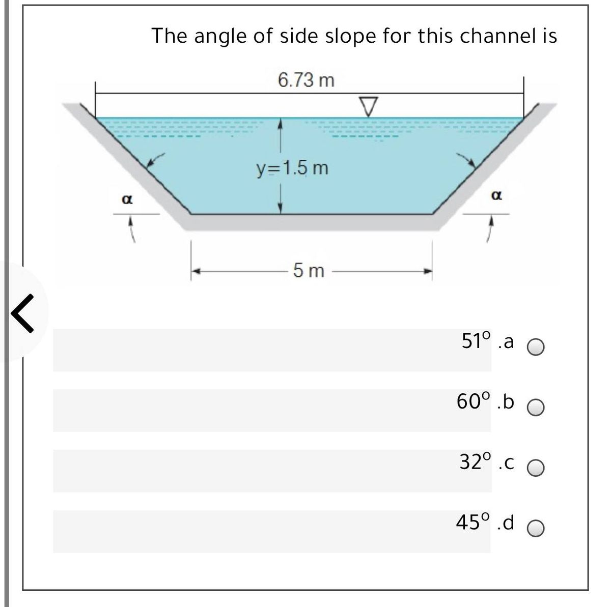 Answered: The angle of side slope for this… | bartleby