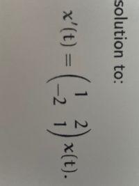 solution to:
x'(t) =
x(t).
%3D
21
-
