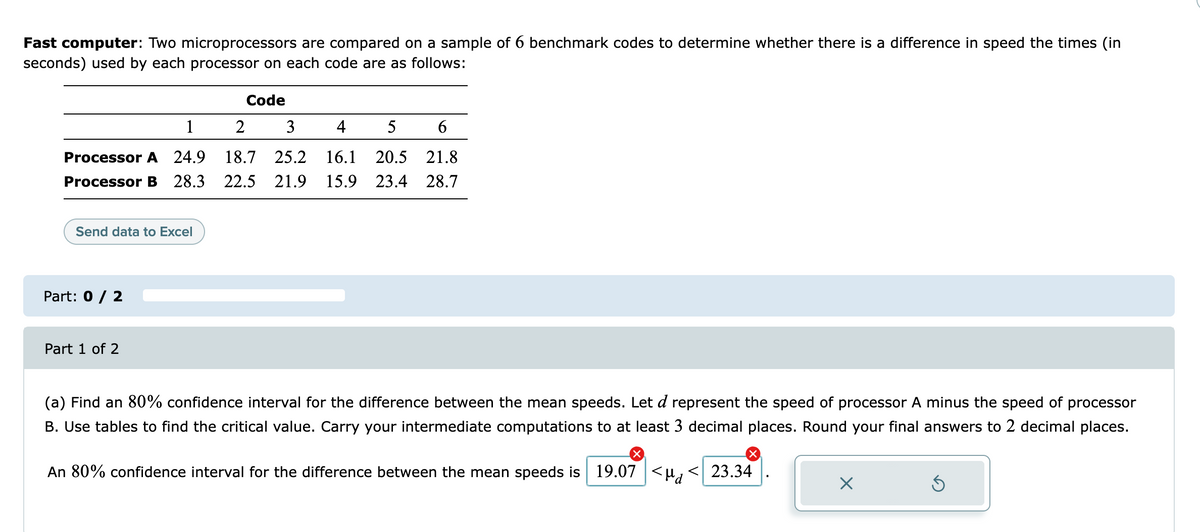 Solved Two microprocessors are compared on a sample of six