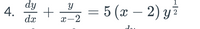 dy
4.
dx
2 = 5 (x – 2) y?
-
x-2
+
