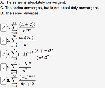 Answered: A. The series is absolutely convergent.… | bartleby