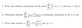 Answered: 5. Prove the uniform convergence of the… | bartleby