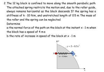 Answered: 2. The 12 kg block is confined to move… | bartleby