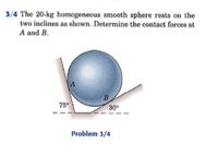 Answered: 3/4 The 20-kg homogeneous smooth sphere… | bartleby