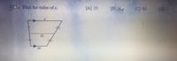 30. Find the value of x.
[A] 23
[C] 80
63
40
