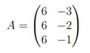 -3
6.
A =
6 -2
6
-1
