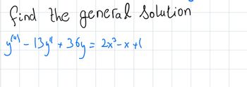 find the general solution
(u)
youl - 13g" + 36y= 2x²-x+1