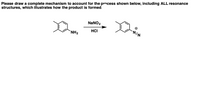 Please draw a complete mechanism to account for the process shown below, including ALL resonance
structures, which illustrates how the product is formed.
NaNO2
HCI
`NH2
