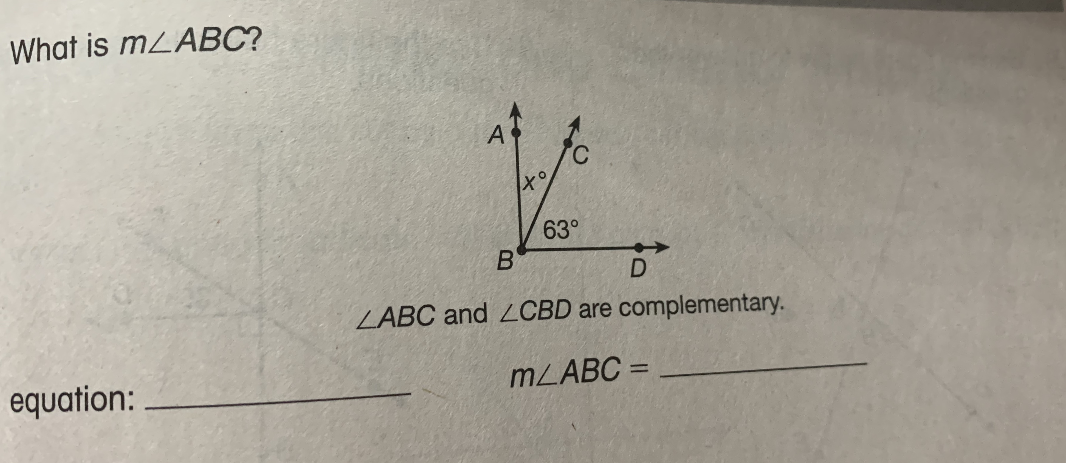 What is mZABC?
63°
LABC and LCBD are compllementary.
MZABC =
equation:
%3D
to
