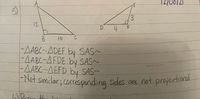 A
E
5)
3.
12
D.
4
10
-ABC~ADEF by SAS-
-AABC~AFDE by SAS~
-ABC~AEFD by SAS-
-Not similar; corresponding Sides are
not proportiaral
WProve the l
