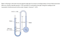 find the pressure at the center of pipe A. Assume T = 10°C.
