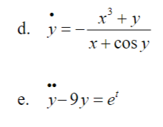 d.
y =
x² + y
3
x + cos y
e._y-9y=e²