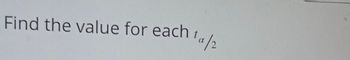 Find the value for each ta/2