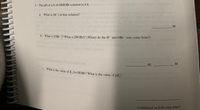 3. The pH of a 0.10 MHOBR solution is 4.8.
a. What is [H*] in that solution?
b. What is [OBr ]? What is [HOBr]? (Where do the H* and OBr ions come from?)
M;
C. What is the value of K, for HOBr? What is the value of pKa?
(continued on following page)
LLLLI
