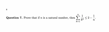 8
Question 7. Prove that if n is a natural number, then
k²
n