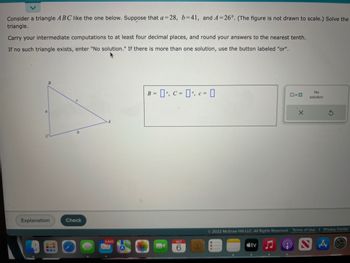 Solved Solve the triangle, if it exists. Round answers to