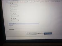 If U = {-1, 0, 1, 14, 16, 19}, A = {1, 14, 19}, and B = {-1, 0, 14}, find the following. (Enter your answers as a comma-separated list.)
(a) A'
(b)
B'
(c)
(AU B)'
(d)
(An B)'
}
Additional Materials
M eBook
Submit Answer
View Previous Question
Question 5 of 20 Vie Next Question
Home
My Assignments
