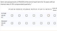 Solved: 2. Semi-annual payments of P8000 for 12 years with interest rate of  12 % compounded semi-a [algebra]