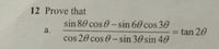 12 Prove that
sin 80 cos 0-sin 60 cos 30
a.
tan 20
%3D
cos 20 cos 0- sin 30 sin 40
