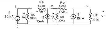 RB
RD
5000
2
5000
3
w
+ VB-
+ VD-
11
+
13
RA
RE VE
20mA
VA
• 5000
12 Vc
RC
15mA
3000
3000
10mA
-
0