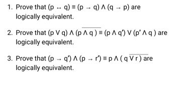 Answered: 1. Prove That (p Q) = (p → Q) ^ (q → P)… 