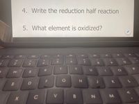 4. Write the reduction half reaction
5. What element is oxidized?
%23
3
4.
8.
T.
Y.
D
V.
B.
