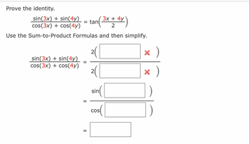 Answered: Prove the identity. sin(3x) + sin(4y) =… | bartleby