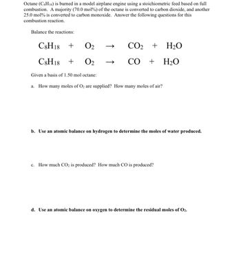 Answered: Octane (C8H18) is burned in a model… | bartleby