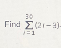 30
Find Σ 21-3).
