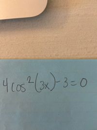 4 cos (3x)-3=0
