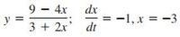 4x
y =
-1, x =
-3
3 + 2x' dt
