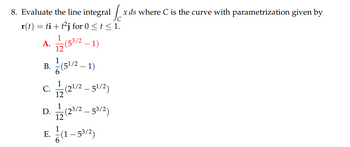 Answered: 8. Evaluate The Line Integral X Ds… | Bartleby