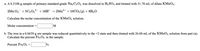 a. A 0.3108-g sample of primary-standard-grade Na2 C204 was dissolved in H2 SO4 and titrated with 31.78 mL of dilute KMNO4:
2Mn O4 + 5C204²- + 16H+ →→ 2MN²+ + 10CO2(g) + 8H2O
Calculate the molar concentration of the KMNO4 solution.
Molar concentration
M
b. The iron in a 0.6639-g ore sample was reduced quantitatively to the +2 state and then titrated with 26.60 mL of the KMNO4 solution from part (a).
Calculate the percent Fe2 O3 in the sample.
Percent Fe2 O3
