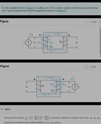 Answered: For The Coupled Coils In (Figure 1),… | Bartleby