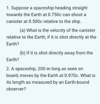 Answered: 1. Suppose a spaceship heading straight… | bartleby