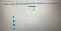 Each of the six real batteries in the figure has an emf of 20.3 V and a resistance of 4.120. (a) What is the current through the (external)
resistance R=3.57 0? (b) What is the potential difference across each battery? (c) What is the power of each battery? (d) At what rate
does each battery transfer energy to internal thermal energy?
R
(a) Number
Units
Units
(b) Number
Units
(c) Number
Units
(d) Number
