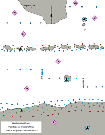 O
O
vi
O
Magnitude 12.3
O
iv
TRALFAMADORE
O
MAP
O
O
Plate tectonic directions ONLY
(Refer to Assignment Questions 14-20)
ooooo oo
O
oooooooooo
¡
O
V
O
O
O
vii
O
O
● ∞∞∞o oco
I..
O
ii
O
O
O
O
O
O