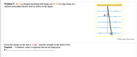 Problem 9: A 4.2 g charged insulating ball hangs on a 0.75 cm long string in a
uniform horizontal electric field as shown in the figure.
8°
©theexpertta.com
Given the charge on the ball is 35 µC , find the strength of the field in N/C.
Numeric :A numeric value is expected and not an expression.
E =
