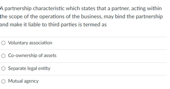 Answered: A Partnership Characteristic Which… | Bartleby