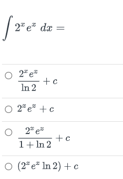 [2ºe² da
O 2¹ e¹
In 2
+c
○ 2e + c
O 2 e
1+In2+ c
O (2 e In 2) + c