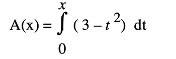 x
A(x) = † (3-1²) dt
0