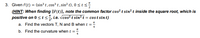 **Problem Statement:**

Given the vector function \( \mathbf{r}(t) = (\sin^3 t, \cos^3 t, \sin^2 t) \) for the interval \( 0 \leq t \leq \frac{\pi}{2} \).

**Hint:**

When finding \( \|\mathbf{r}'(t)\| \), note the common factor \( \cos^2 t \sin^2 t \) inside the square root, which is positive on \( 0 \leq t \leq \frac{\pi}{2} \), i.e., \( \sqrt{\cos^2 t \sin^2 t} = \cos t \sin t \).

**Questions:**

a. Find the vectors \(\mathbf{T}\), \(\mathbf{N}\), and \(\mathbf{B}\) when \( t = \frac{\pi}{4} \).

b. Find the curvature when \( t = \frac{\pi}{4} \).