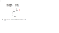 1
Input resistance
Output resistance
Open-loop gain
Rin=1MQ
Ro=2000
Ao=100,000
190KO
10kO
Figure. 1
(c) Explain what is the Virtual Short-Circuit (Virtual Ground) of an Op-
Amp.
