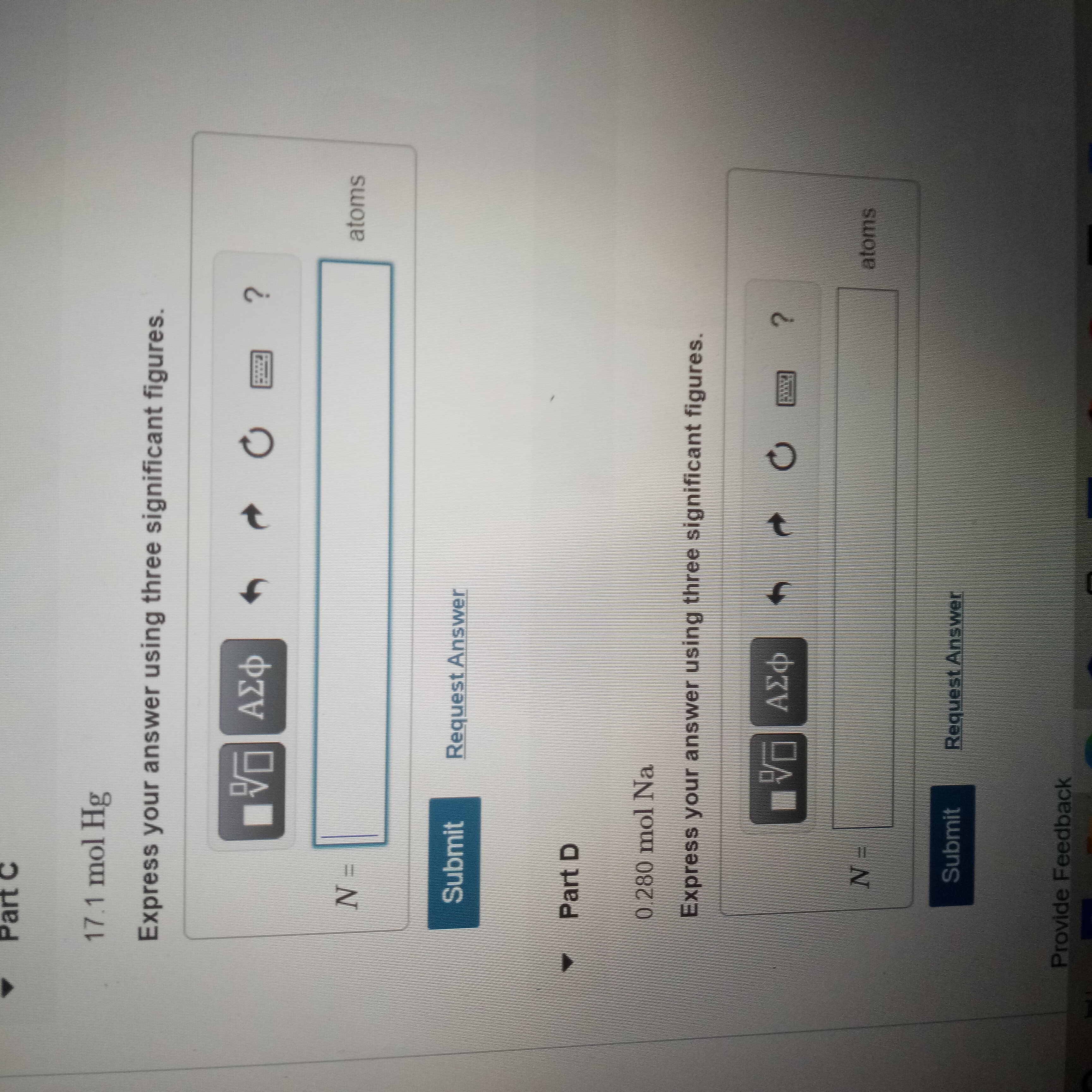 17.1 mol Hg
Express your answer using three significant figures.
ΑΣφ
VN3D
atoms
