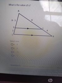 What is the value of x?
A
X-3
4
2.
B.
Select one:
8.
Question 7
NotietanSNEred
दद
hp
