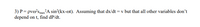 3) P= pvo?smax A sin?(kx-@t). Assuming that dx/dt = v but that all other variables don't
depend on t, find dP/dt.
