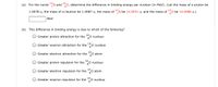 (a) For the nuclei N and o, determine the difference in binding energy per nucleon (in MeV). (Let the mass of a proton be
14
1.0078 u, the mass of a neutron be 1.0087 u, the mass of N be 14.0031 u, and the mass of
O be 14.0086 u.)
MeV
(b) This difference in binding energy is due to which of the following?
14
Greater proton attraction for the 0 nucleus
14
Greater neutron attraction for the
O nucleus
14
Greater electron attraction for the 0 atom
Greater proton repulsion for the o nucleus
O Greater electron repulsion for the O
14
O atom
14
O Greater neutron repulsion for the o nucleus
