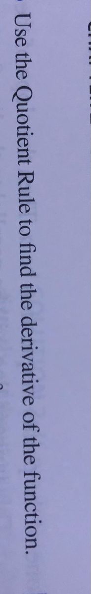 Answered: - Use The Quotient Rule To Find The… | Bartleby