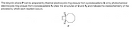 The bicyclic alkene P can be prepared by thermal electrocyclic ring closure from cyclodecadiene Q or by photochemical
electrocyclic ring closure from cyclodecadiene R. Draw the structures of Q and R, and indicate the stereochemistry of the
process by which each reaction occurs.
