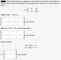 Answered Perform the indicated row operations on bartleby